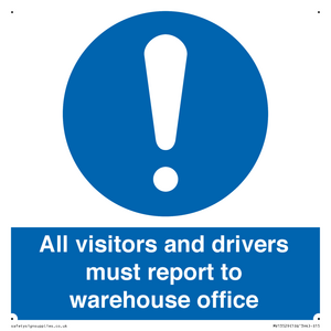 All visitors and drivers must report to warehouse office